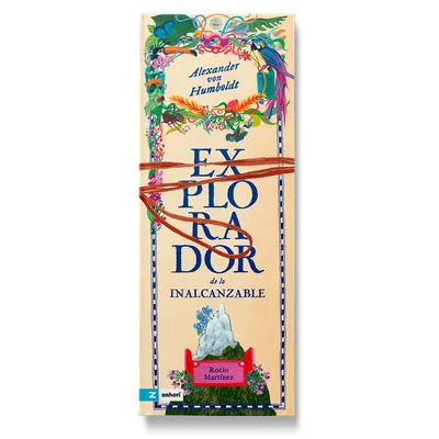 [9788419889348] Alexander von Humboldt. Explorador de lo inalcanzable