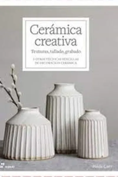 Cerámica creativa: texturas, tallado, grabado