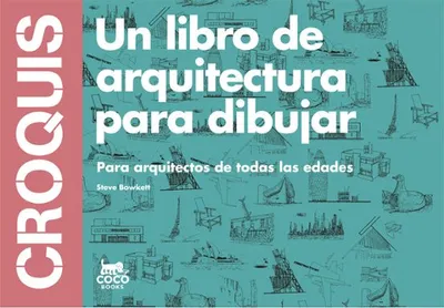 Croquis. Un libro de arquitectura para dibujar