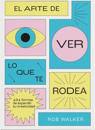 El arte de ver lo que te rodea