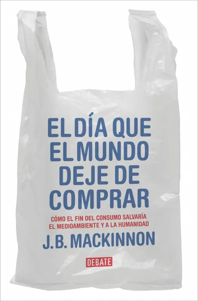 [9788417636920] El día que el mundo deje de comprar