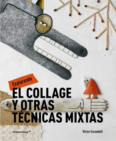 Explorando el collage y otras técnicas mixtas