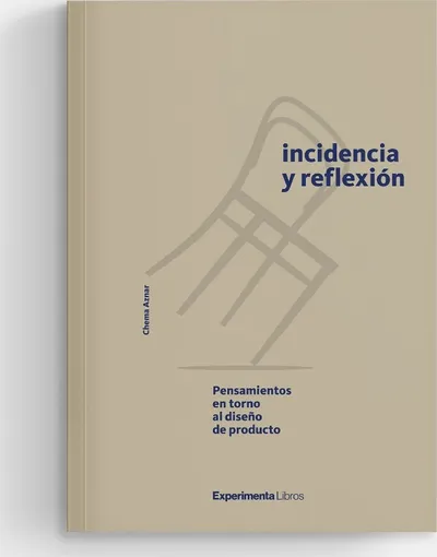 Incidencia y reflexión. Pensamientos en torno al diseño de producto