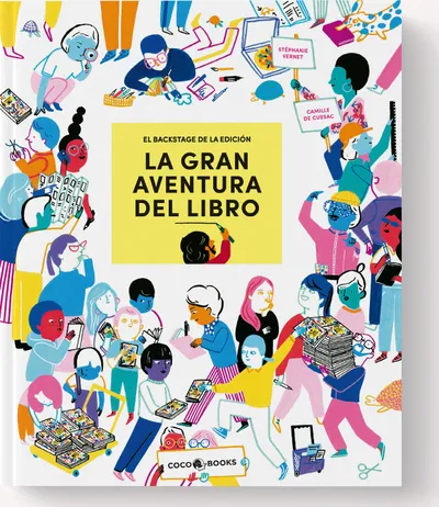 [9788412557114] La gran aventura del libro. El backstage de la edición